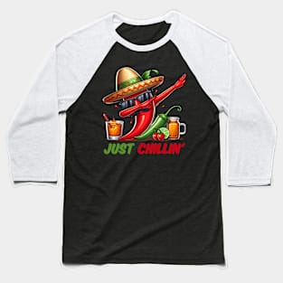 Just Chillin' Dabbing Chili Pepper Cinco De Mayo Baseball T-Shirt